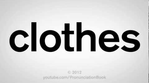 How to Pronounce Clothes