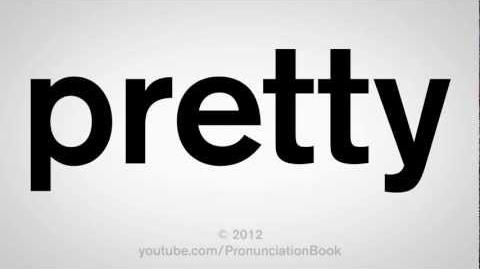 How to Pronounce Pretty