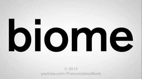 How to Pronounce Biome