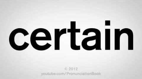 How to Pronounce Certain
