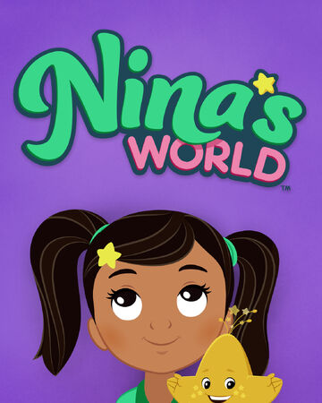 kraai Nauwgezet Met pensioen gaan Nina's World | PBS Kids Sprout TV Wiki | Fandom