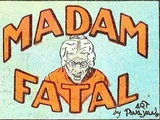 Madam Fatal