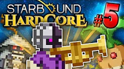 StarboundHCPart05