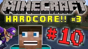 Minecrafthardcore3part10