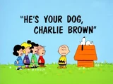 He's Your Dog, Charlie Brown