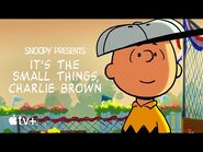 It's The Small Things, Charlie Brown — Official Trailer - Apple TV+