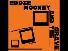 EDDIE_MOONEY_AND_THE_GRAVE_-_I_BOUGHT_THREE_EGGS