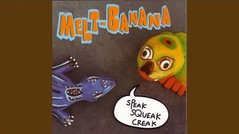 MELT-BANANA SPEAK SQUEAK CREAK 12メルトバナナ Melt-Banana - Speak Squeak Creak [Full Album] - YouTube