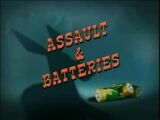 Assault and Batteries