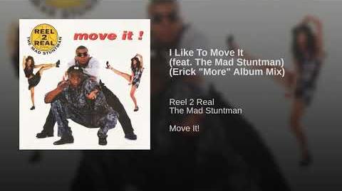 I_Like_To_Move_It_(feat._The_Mad_Stuntman)_(Erick_"More"_Album_Mix)
