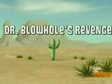 Dr. Blowhole's Revenge