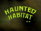 Haunted Habitat