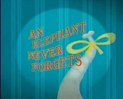 An Elephant Never Forgets