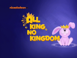 All King, No Kingdom