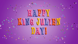 Happy king julien day