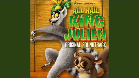 Who's da King (All Hail King Julien Theme)