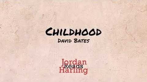 Childhood_-_David_Bates_poem_reading_Jordan_Harling_Reads