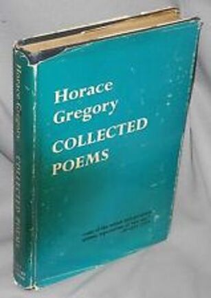 Horac Gregory (1898-1982), Collected Poems, 1964.