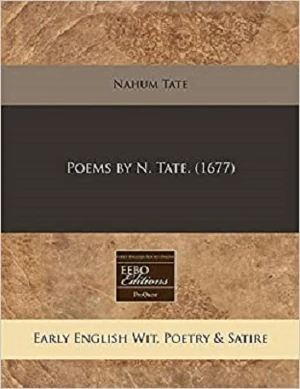 Nahum Tate (1652-1715), Poems (1677). EEBO Editions, 2011. Courtesy Amazon.com.