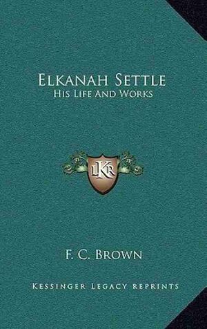 Elkanah-settle-life-and-works