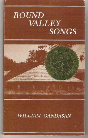 William Oandasan (1947-1992), Round Valley Songs. Minneapolis, MN: West End Press, 1984. Courtesy Amazon.com.