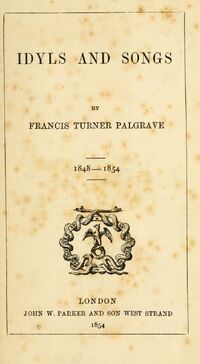 Francis Turner Palgrave (1824-1897), Idyls and Songs, 1848-1854, 1854. Courtesy Internet Archive.