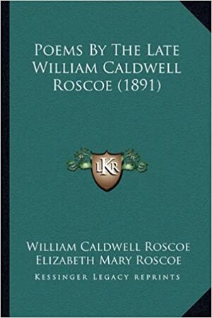 William caldwell roscoe poems