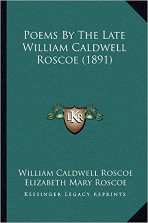 William caldwell roscoe poems