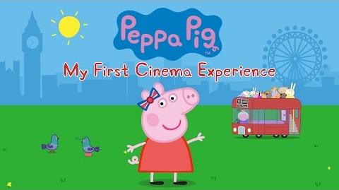 PEPPA_PIG_MY_FIRST_CINEMA_EXPERIENCE_–_Trailer