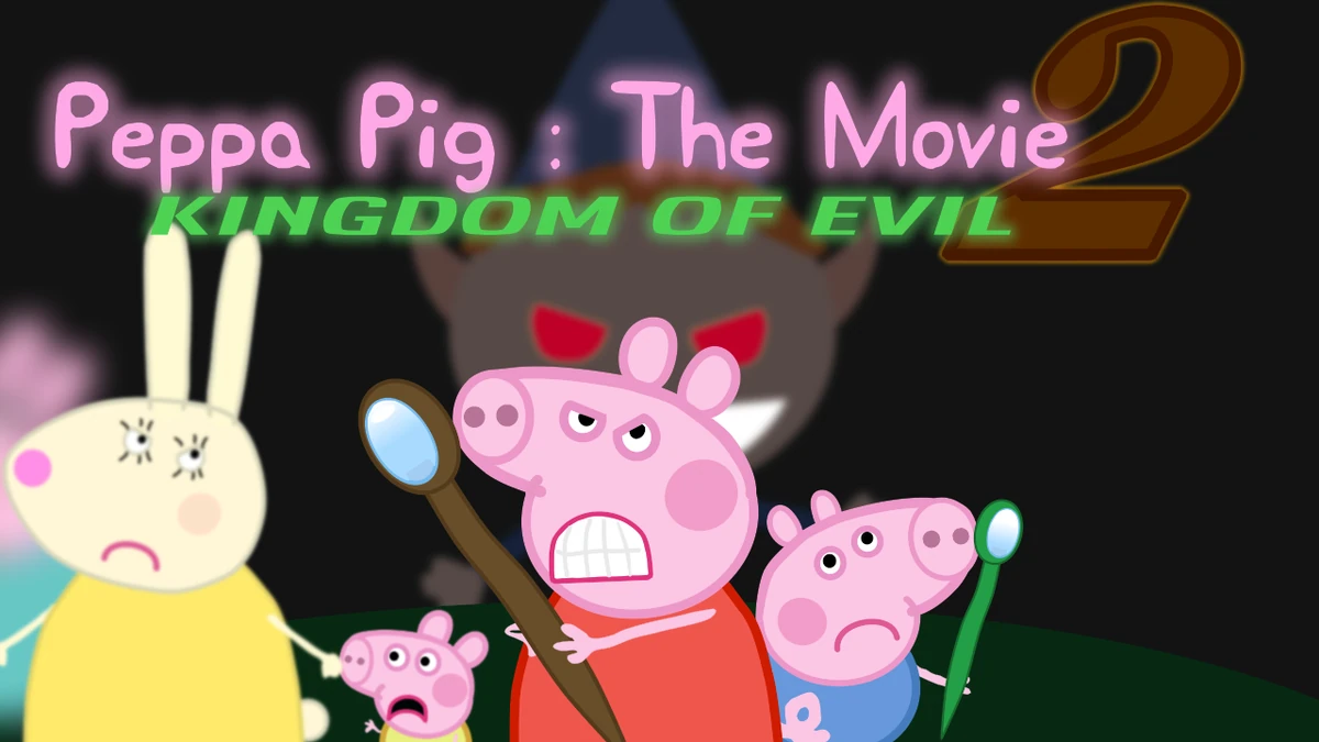 Peppa Pig The Movie 2 Peppa Pig Fanon Wiki Fandom