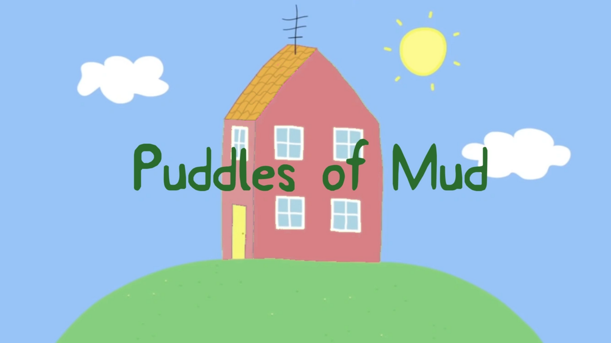Puddles of Mud | Peppa Pig Fanon Wiki | Fandom