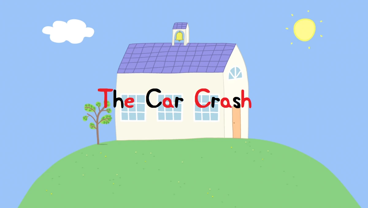The Car Crash Peppa Pig Fanon Wiki Fandom