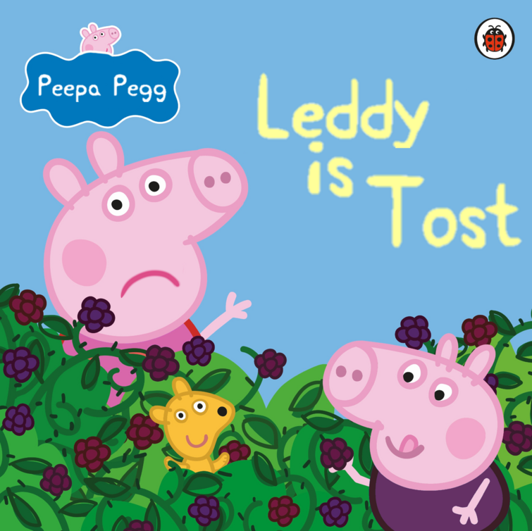Leddy is Tost | Peppa Pig Fanon Wiki | Fandom Leddy is Tost | Peppa Pig Fanon Wiki | Fandom