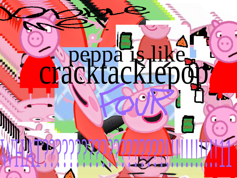 Cracktacklepop 44444444444444444444444444444444444444444  :3!!!!!!!!!!!!!!!11: peppa loves b4c0n and make her vieewers luke and  subscurbe for pr0n 2022 new episode full heorin disney full mvoie, Peppa  Pig Fanon Wiki