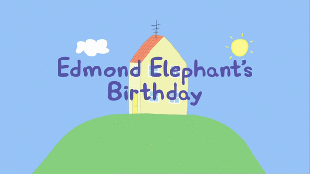 Edmond Elephant's Birthday | Peppa Pig Wiki | Fandom