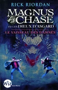 Magnus Chase et les Dieux d'Asgard : Le Vaisseau des damnés