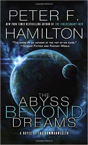 The Abyss Beyond Dreams, Peter F Hamilton