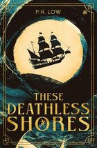 These Deathless Shores (2024)