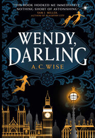 Wendy, Darling By A. C. Wise