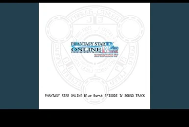 Phantasy Star Online Blue Burst Episode IV Sound Track | Phantasy