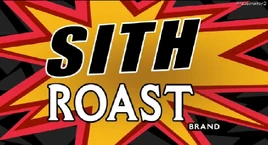 SithRoast