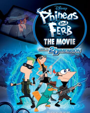 Phineas And Ferb The Movie Across The 2nd Dimension Phineas And Ferb Wiki Fandom