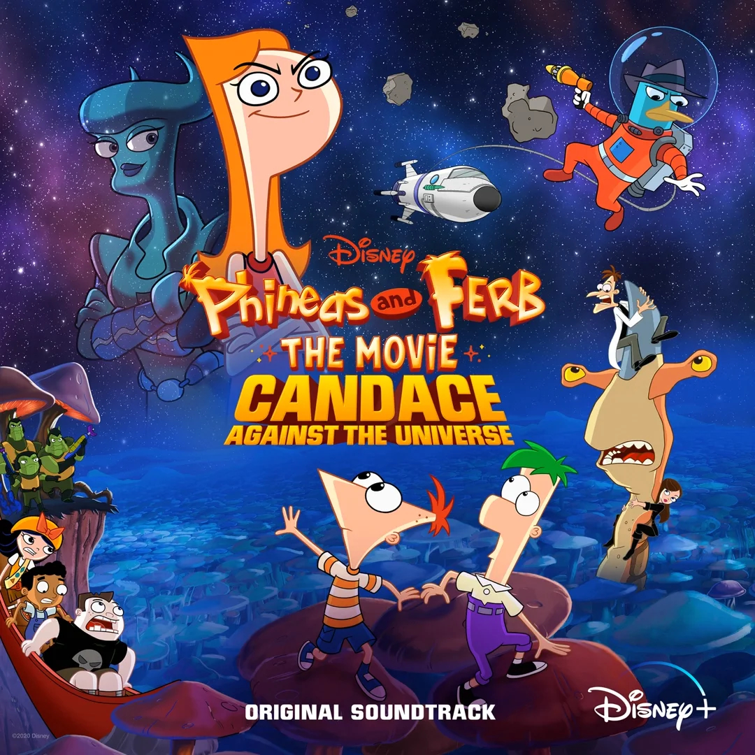 Phineas And Ferb The Movie Candace Against The Universe Original Soundtrack Phineas And Ferb Wiki Fandom