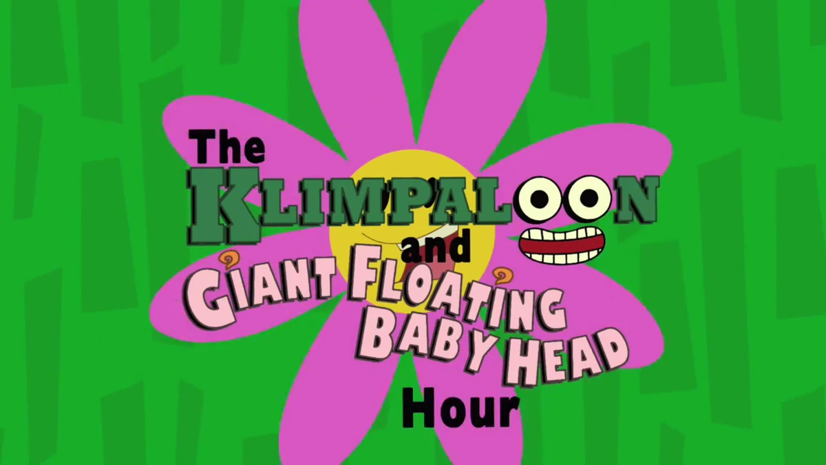 The Klimpaloon and the Giant Floating Baby Head Hour Phineas and Ferb