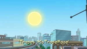 Tropey McTropeFace Title Card