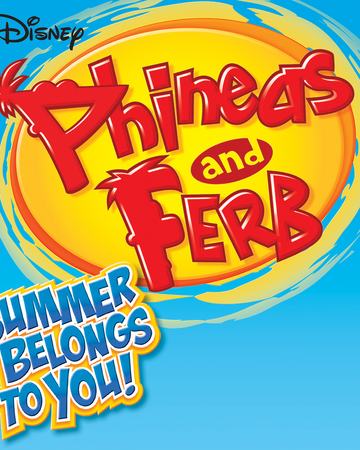 Phineas And Ferb Summer Belongs To You Soundtrack Phineas And Ferb Wiki Fandom Phineas And Ferb Summer Belongs To You Soundtrack Phineas And Ferb Wiki Fandom