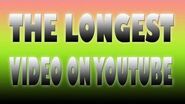 THE LONGEST VIDEO ON YOUTUBE - 571 HOURS