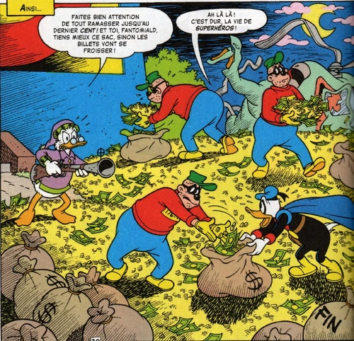 Dernière case de l'histoire où Picsou oblige Fantomiald et les Rapetou à ramasser l'intégralité de sa fortune.