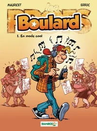 Le premier tome de la série de bande dessinée Boulard, En mode cool, paru le 3 avril 2013.