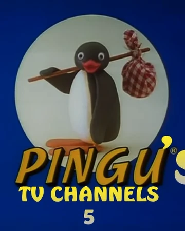 Pingu S Tv Channels 5 Pingu S Tv Channels Wiki Fandom Pingu S Tv Channels 5 Pingu S Tv Channels Wiki Fandom